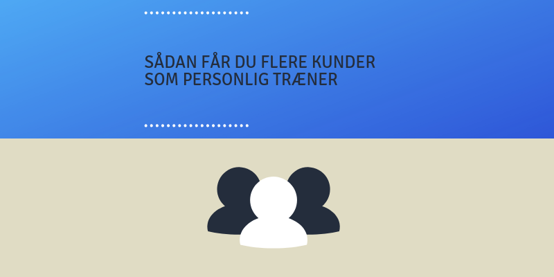 flere kunder som personlig træner